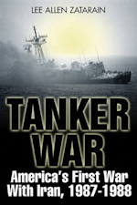 tanker war americas first war with iran small